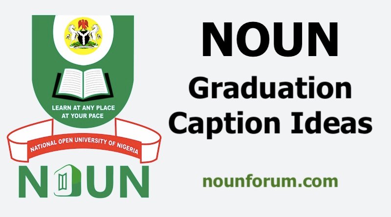 NOUN Graduation Caption Ideas